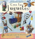 Crea tus Juguetes - Susaeta Ediciones