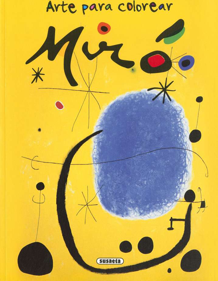 Arte para Colorear -Joan Miró- Susaeta Ediciones