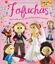 Fofuchas: Muñecas de Goma Eva - Susaeta Ediciones