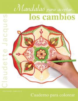 Libro Colorear "Mandalas para Aceptar los Cambios" Edit.Obelisco