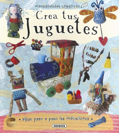 [S3306003] Crea tus Juguetes - Susaeta Ediciones