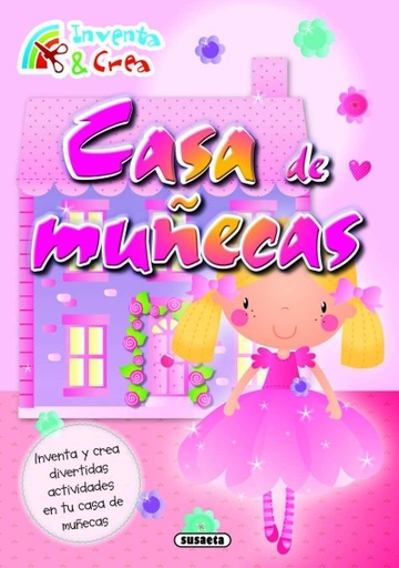 [S3197002] Inventa y Crea -Casa de Muñecas- Susaeta