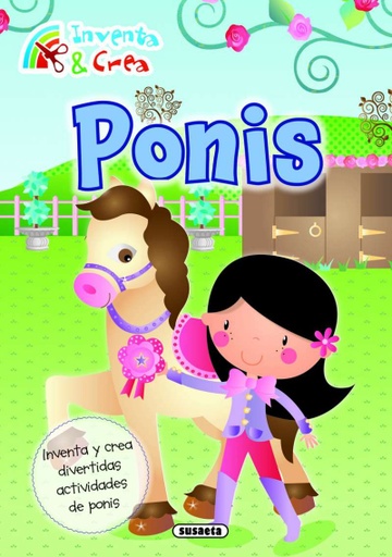 [S3197004] Inventa y Crea -Ponis- Susaeta