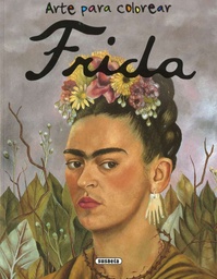 [S6064001] Arte para Colorear -Frida Kahlo- Susaeta Ediciones