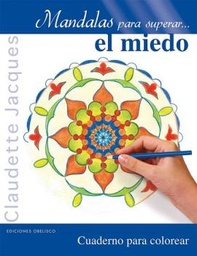 [9788416192885] Libro Colorear -Mandalas para Superar el Miedo- Obelisco 