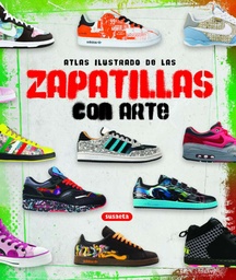 [S0851114] Atlas Ilustrado de las Zapatillas con Arte - Susaeta