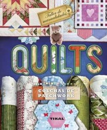 [T0422005] Quilts Colchas de Patchwork- Editorial Tikal