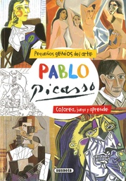 [S3624001] Pequeños Genios del Arte: Pablo Picasso - Susaeta Ediciones